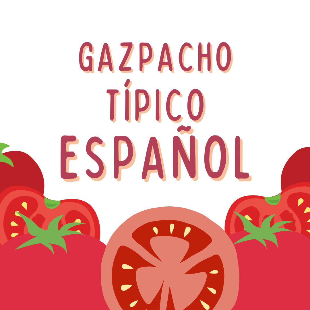 Gazpacho típico español plato de comida española gastronomía, español para extranjeros, victoria monera, recetas