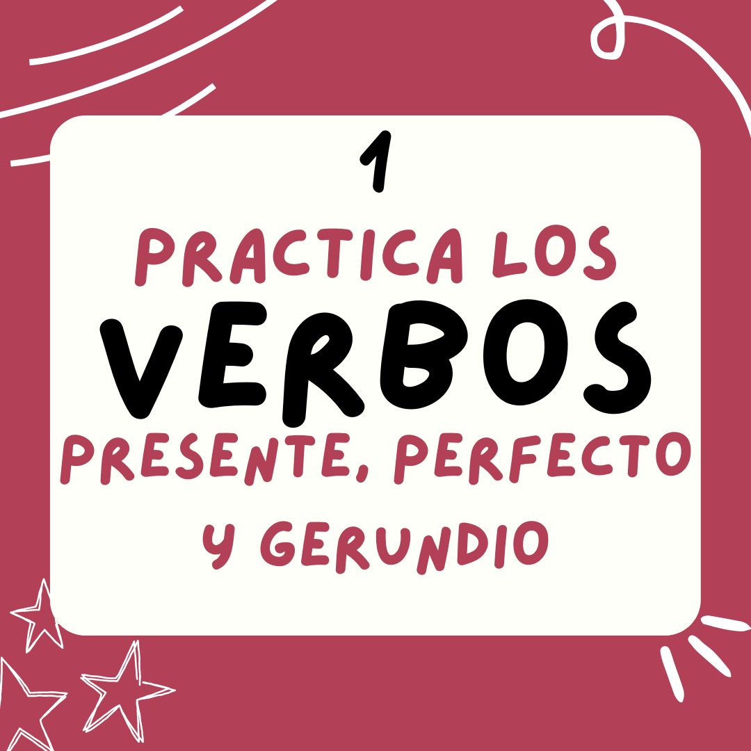 Practicar los verbos en español para extranjeros, presente, PERFECTO Y GERUNDIO victoria monera