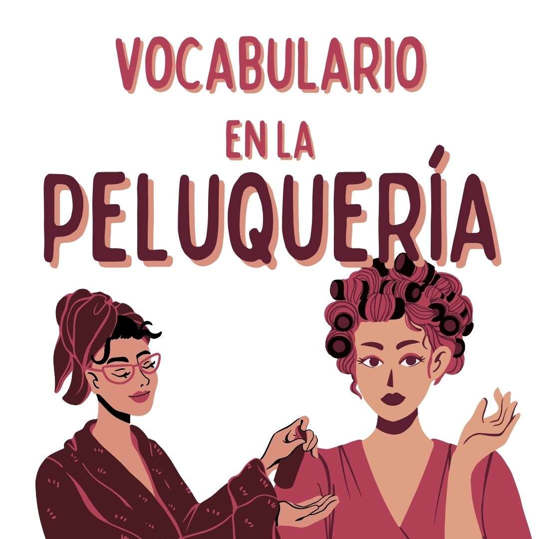 Español para extranjeros, vocabulario sobre la peluquería, victoria monera, vocabulario sobre peluquerías.