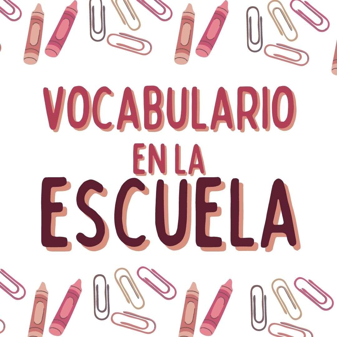 VOCABULARIO en español, LA ESCUELA, EL COLEGIO, LAS CLASES, Vocabulario en Español para extranjeros, Victoria Monera