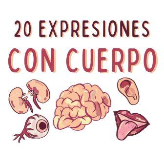 20 EXPRESIONES CON CUERPO HUMANO, VOCABULARIO, Español para extranjeros, Victoria Monera