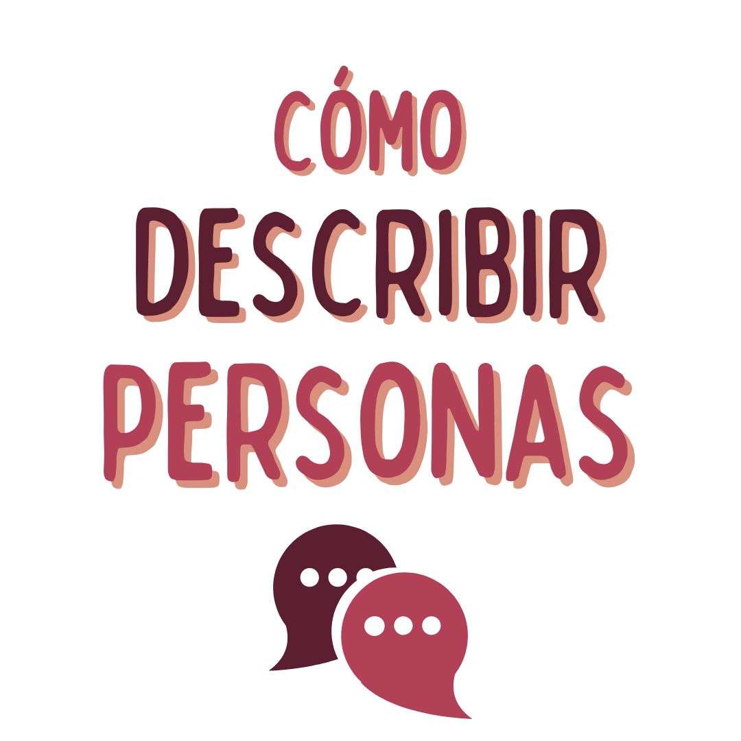 Cómo describir personas, www.españolextranjeros.com, Español para extranjeros, Victoria Monera