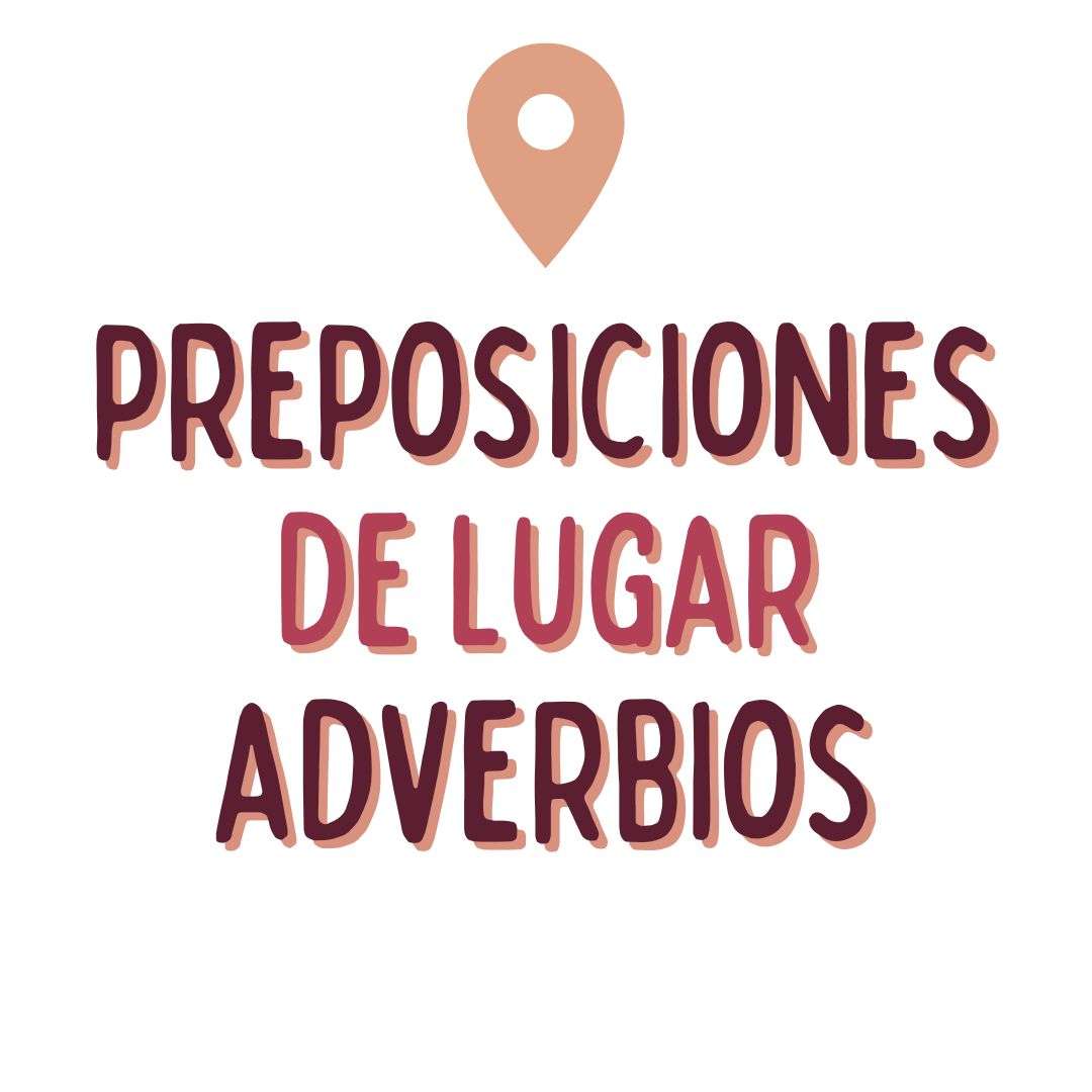 Preposiciones y adverbios de lugar, español extranjeros, www.españolextranjeros.com, Victoria Monera
