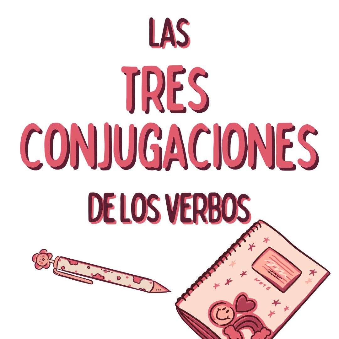 LAS TRES CONJUGACIONES EN ESPAÑOL , español extranjeros, www.españolextranjeros.com, Victoria Monera