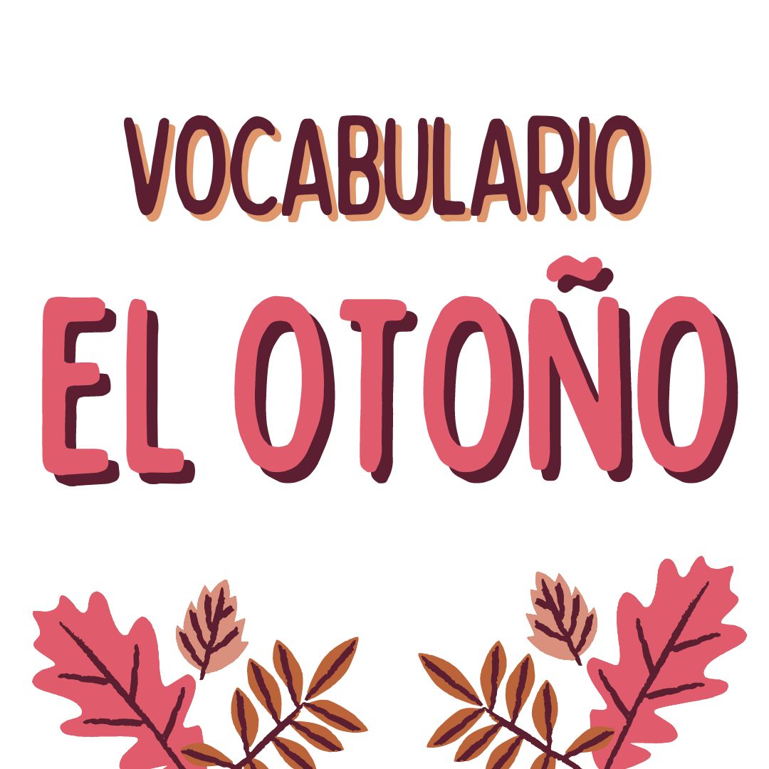 VOCABULARIO, EL OTOÑO , español extranjeros, www.españolextranjeros.com, Victoria Monera