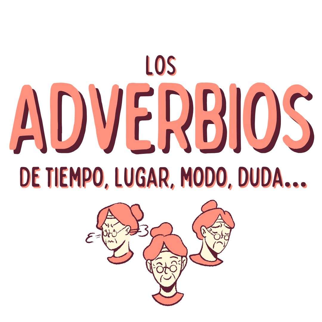 LOS ADVERBIOS, español extranjeros, www.españolextranjeros.com, Victoria Monera