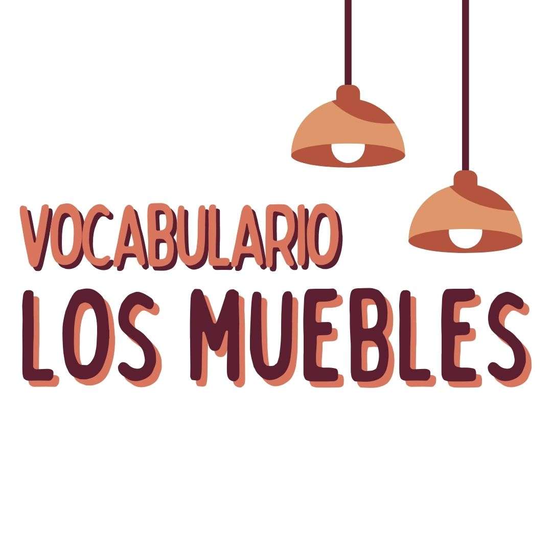 VOCABULARIO LOS MUEBLES , ESPAÑOL, español extranjeros, www.españolextranjeros.com, Victoria Monera