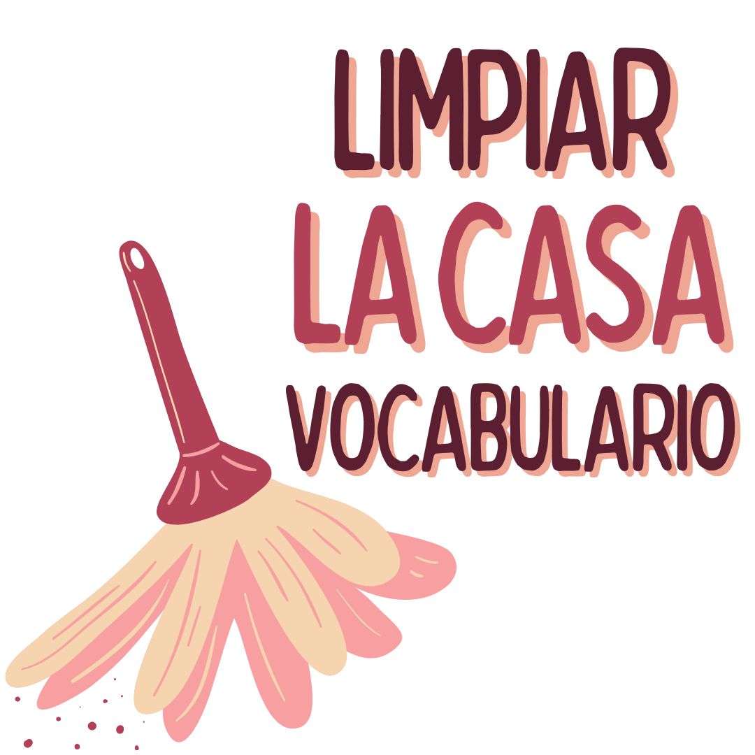 LIMPIAR LA CASA, VOCABULARIO EN ESPAÑOL , español extranjeros, www.españolextranjeros.com, Victoria Monera