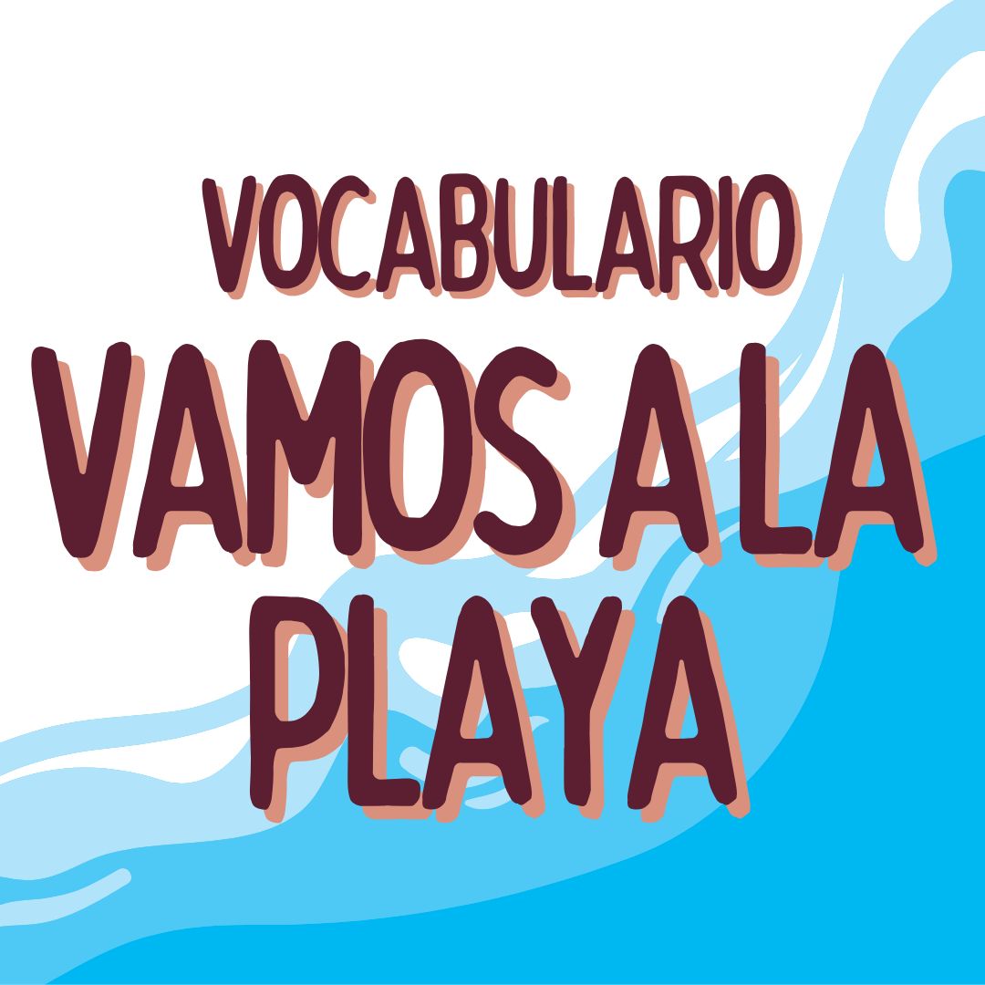 Vocabulario VAMOS A LA PLAYA , español extranjeros, www.españolextranjeros.com, Victoria Monera