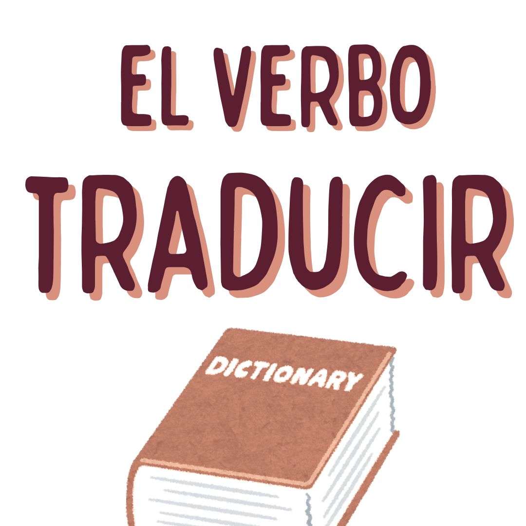 El VERBO traducir, CONJUGACIÓN Y USOS. Español para extranjeros. httpsxn--espaolextranjeros-ixb.com, Victoria Monera