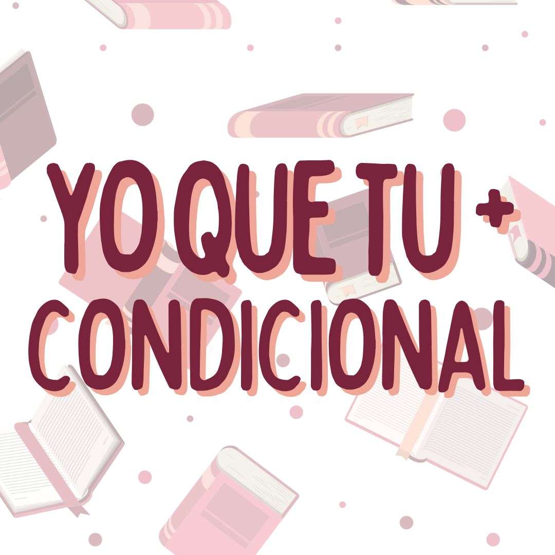 YO QUE TÚ + CONDICIONAL , español extranjeros, www.españolextranjeros.com, Victoria Monera