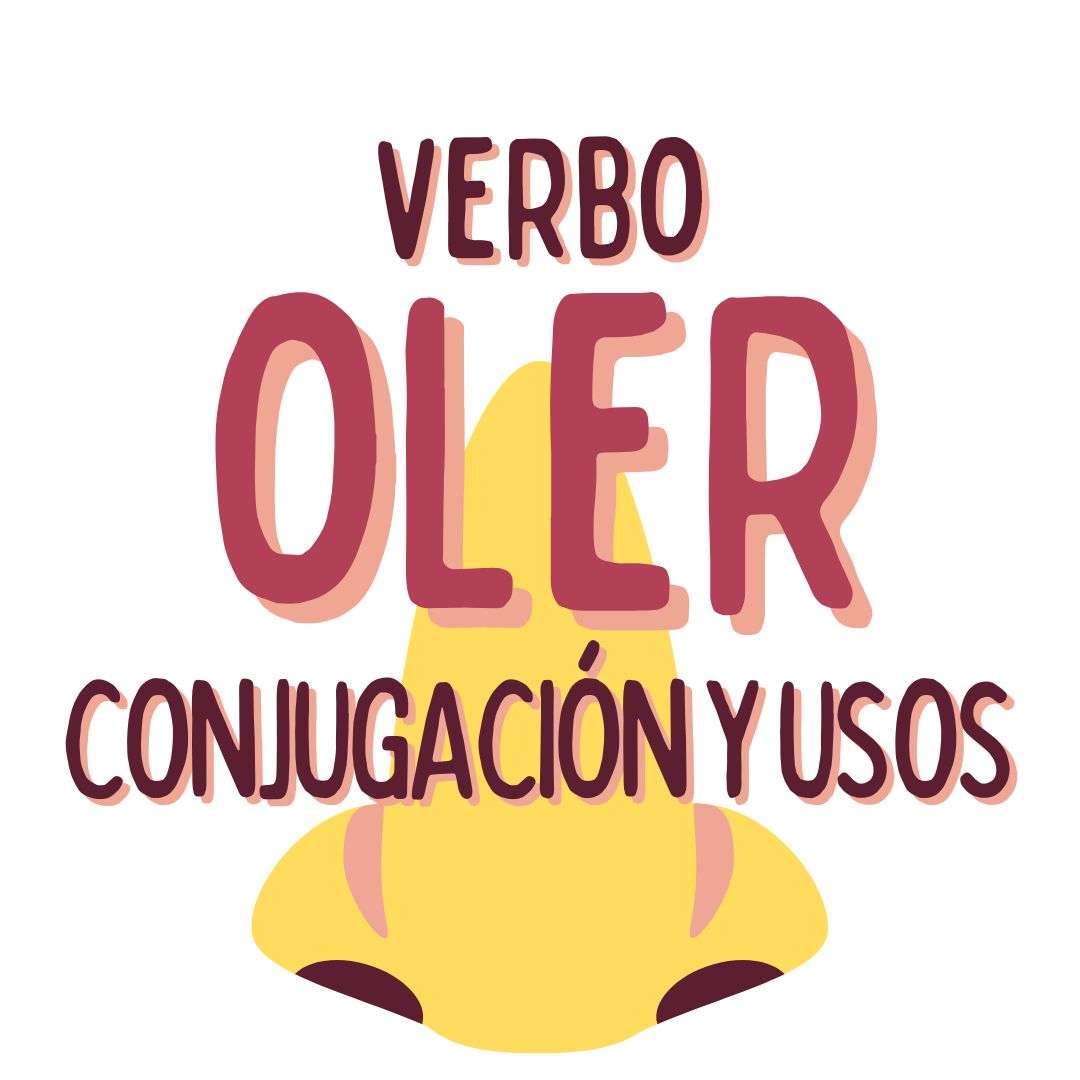 EL VERBO oler EN ESPAÑOL , español extranjeros, www.españolextranjeros.com, Victoria Monera
