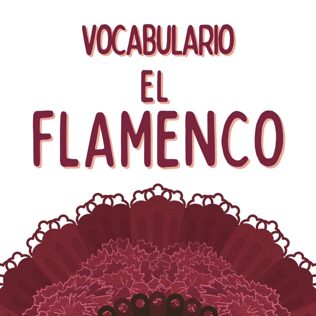 vocabulario EL FLAMENCO en español , español extranjeros, www.españolextranjeros.com, Victoria Monera