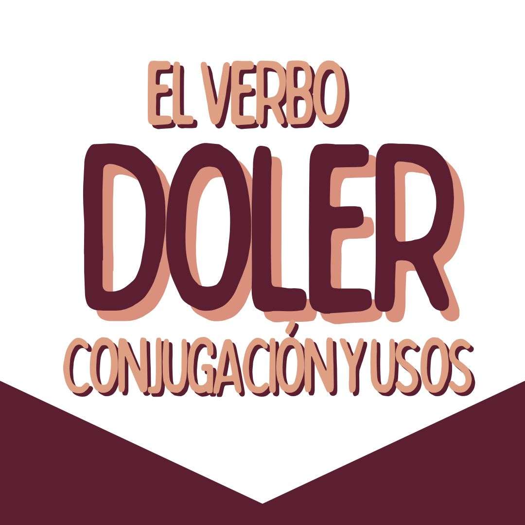 EL VERBO DOLER, español para extranjeros, www.españolextranjeros.com, victoria monera