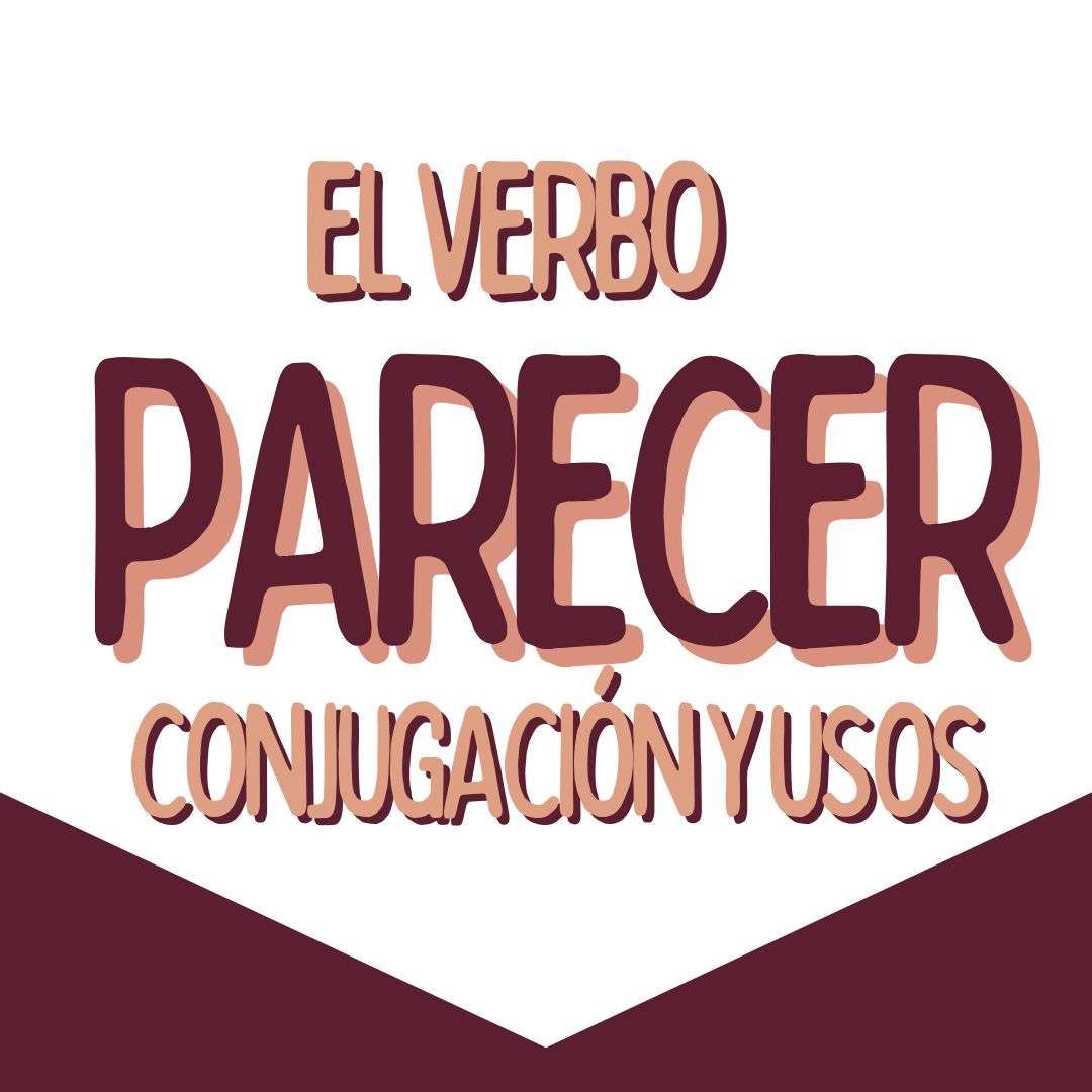 EL VERBO PARECER, español para extranjeros, www.españolextranjeros.com, victoria monera
