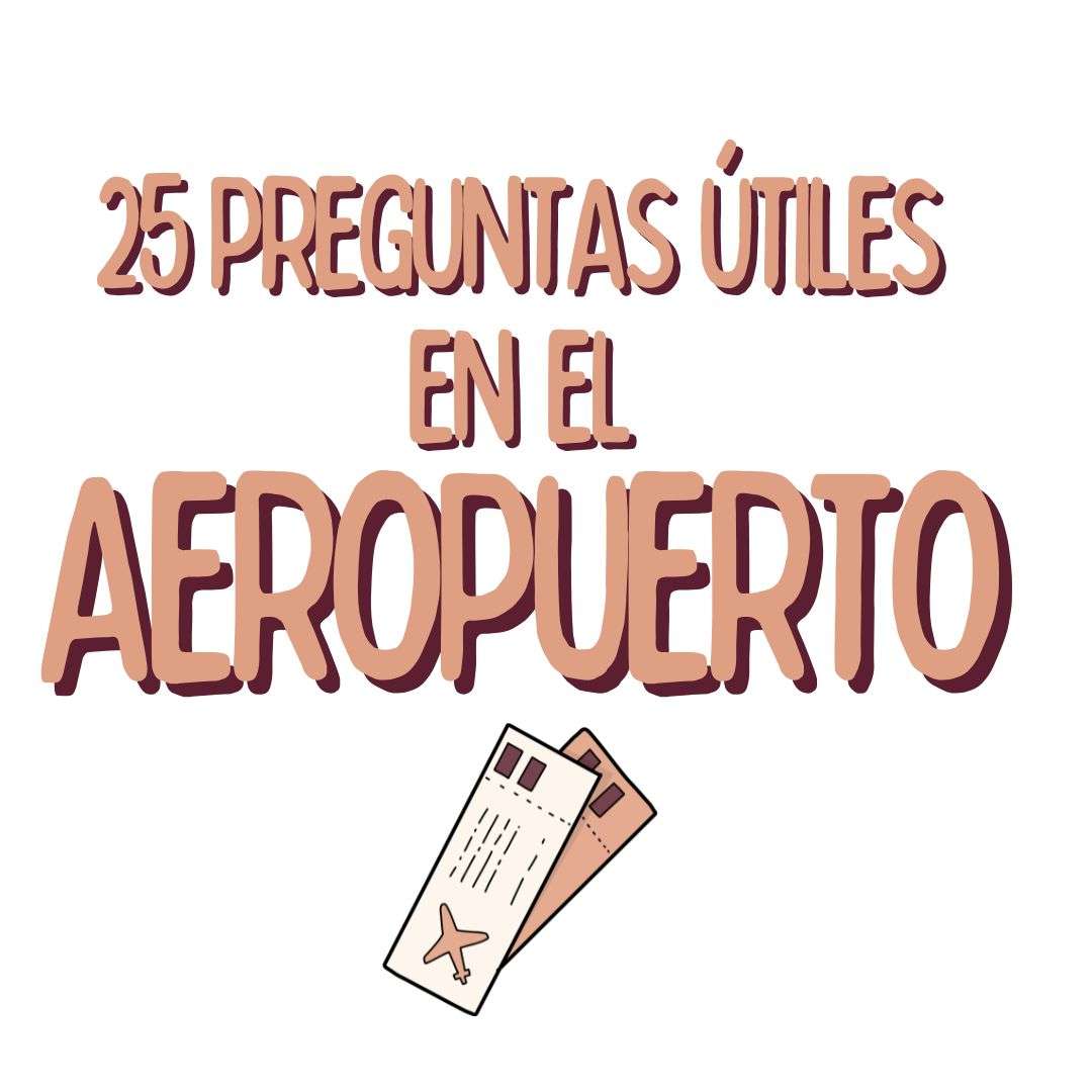 PREGUNTAS ÚTILES EN EL AEROPUERTO, VOCABULARIO, Español para extranjeros, www.españolextranjeros.com, victoria monera