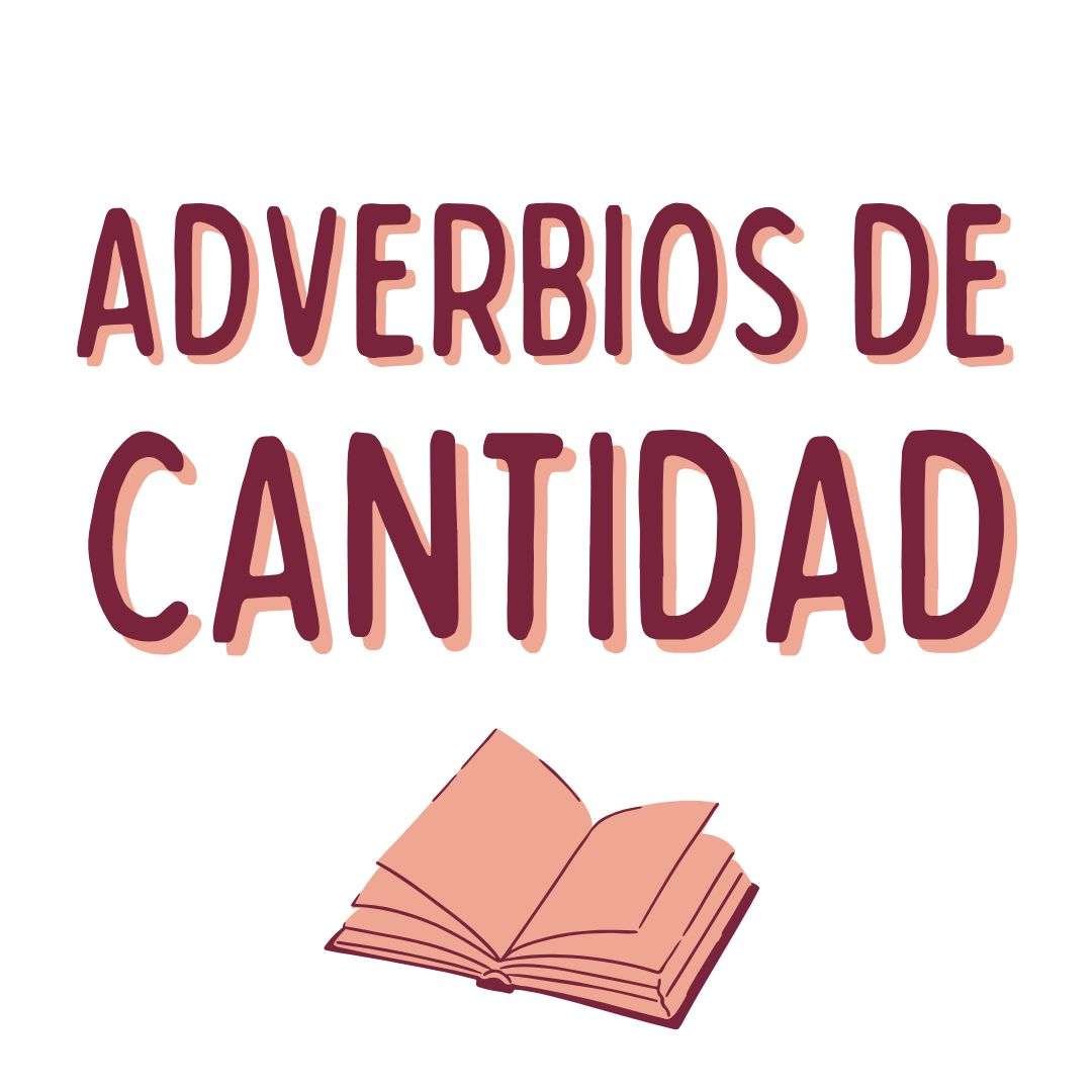 ADVERBIOS de CANTIDAD , español extranjeros, www.españolextranjeros.com, Victoria Monera