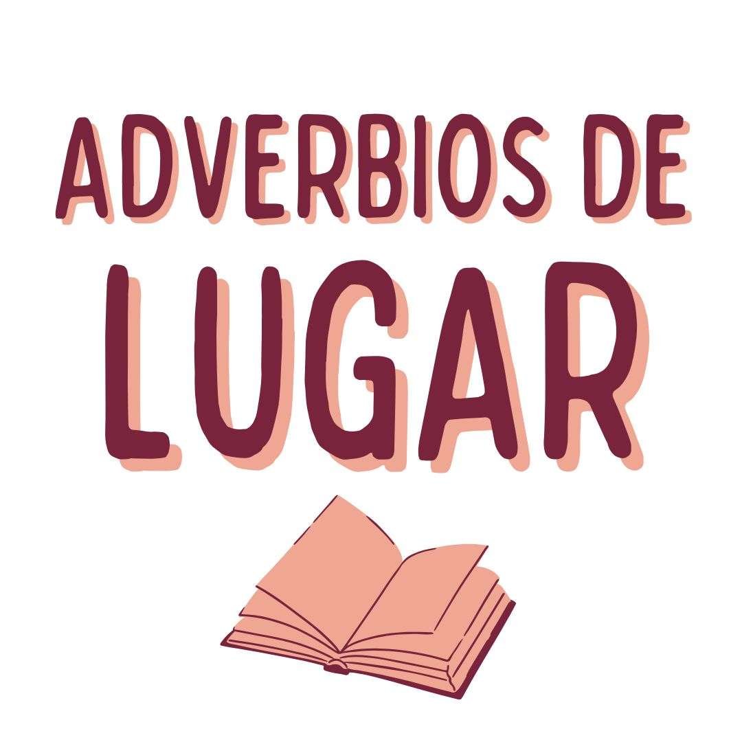 ADVERBIOS de LUGAR, español extranjeros, www.españolextranjeros.com, Victoria Monera