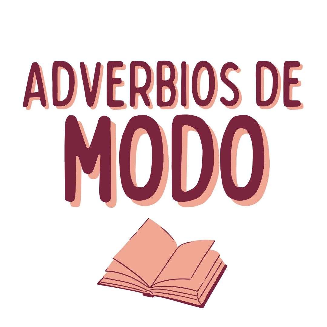 ADVERBIOS de MODO , español extranjeros, www.españolextranjeros.com, Victoria Monera